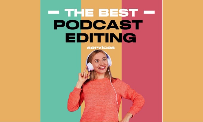 edit podcast video and audio professionally