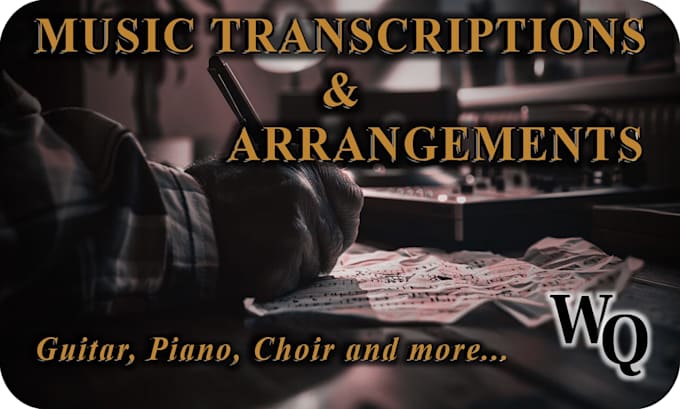 do music transcriptions and arrangements for you