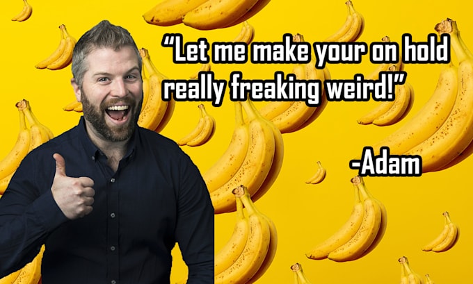 make a funny, fully produced messaging on hold