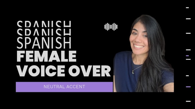 do the voiceover in spanish that you need