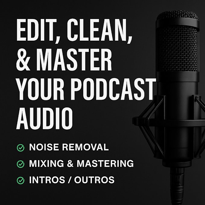 edit, clean and master your podcast audio professionally