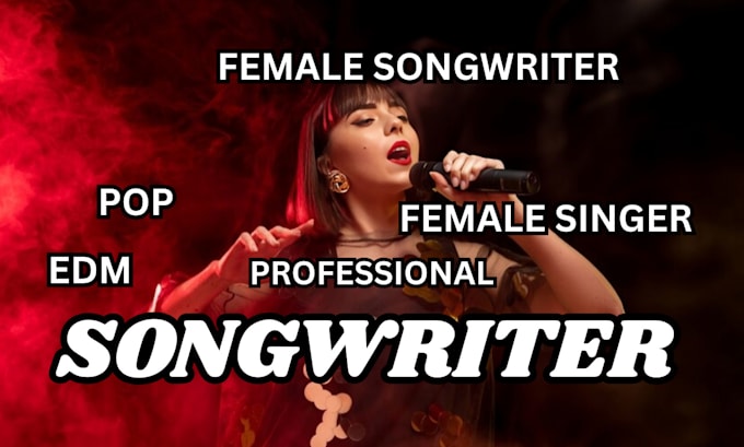 be female songwriter, female singer edm vocalist song producer, rock lyrical rnb