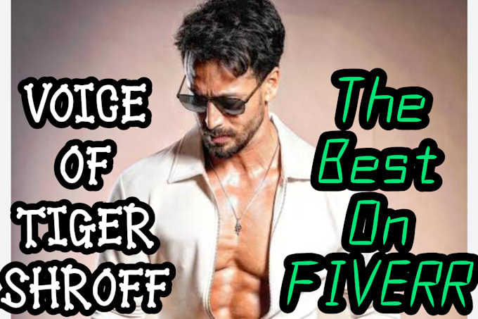 voice tiger shroff in your project