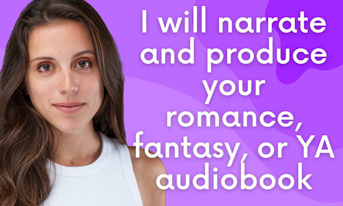 narrate your romance, fantasy, or ya audiobook