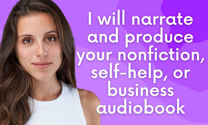 narrate your nonfiction, self help, or business audiobook