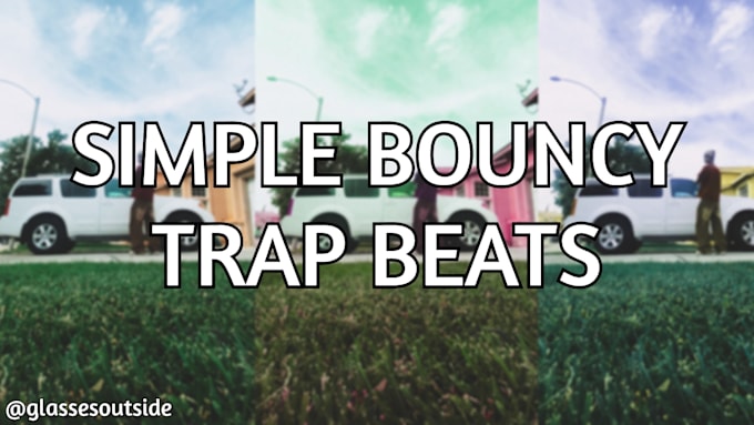 create simple bouncy trap beats