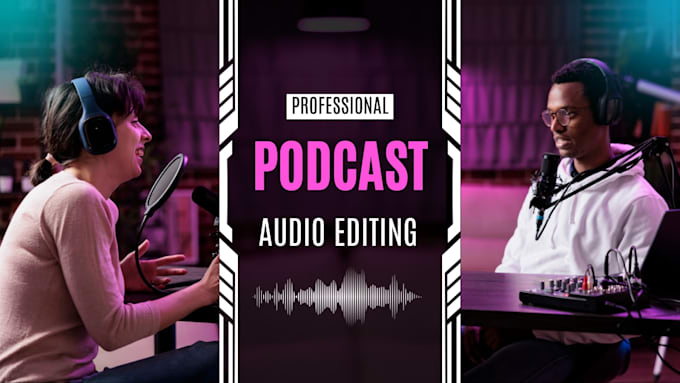 enhance your podcast audio with professional cleanup