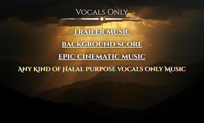 make vocals only epic trailer music or background score