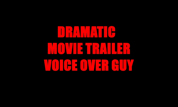 do the deep voice suspenseful movie trailer voice over guy