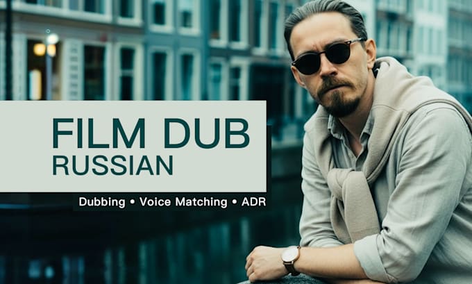 do professional russian dubbing, adr and voice matching