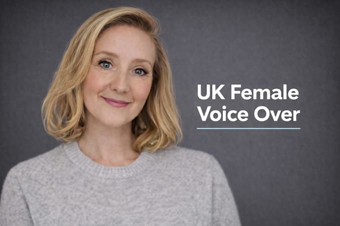 record a broadcast quality UK female voice over