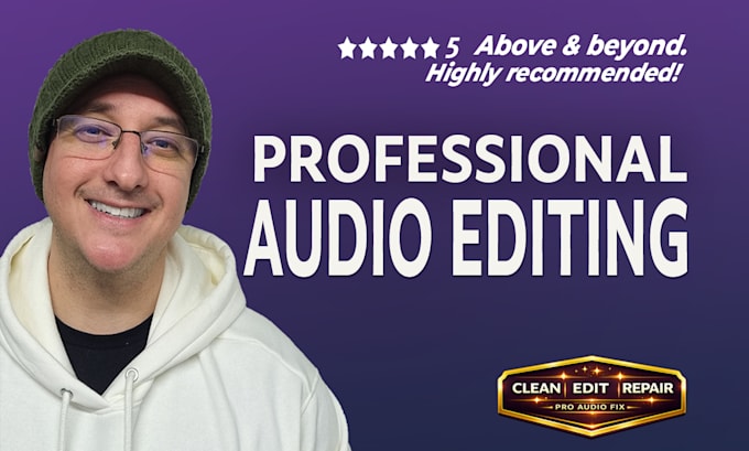 professionally clean, edit, and repair your audio