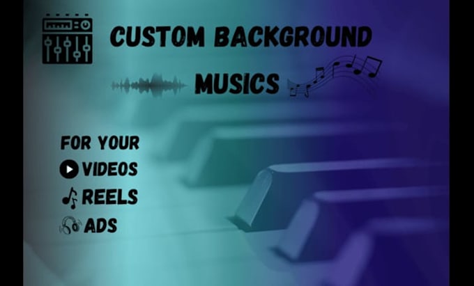 make background music for you