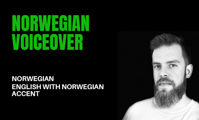 record a norwegian voiceover or english with accent