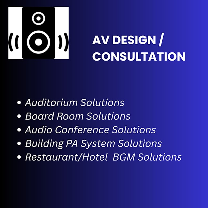 do av consultation, design , configuration