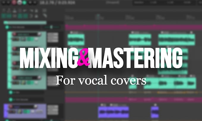 professionally mix and master your vocal cover