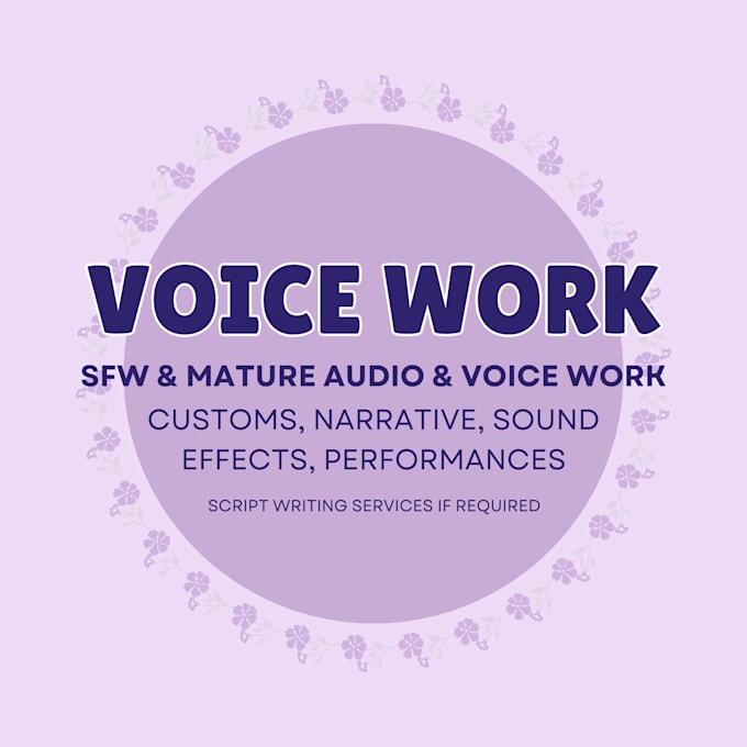 create custom voice work, narratives and audios