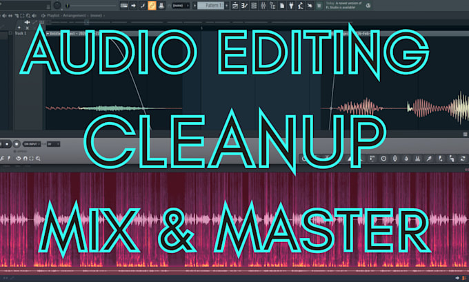 clean, edit and master your audio