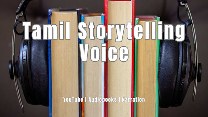 record tamil narration and storytelling voice over