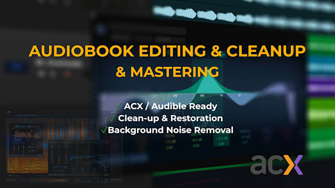 clean, edit, and prepare your audiobook for acx