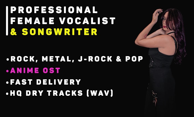 be your female singer for rock, metal, anime ost, pop