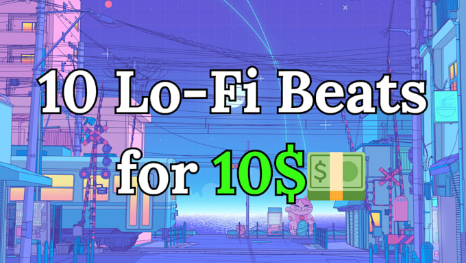 make 10 lofi beats in 24 hours