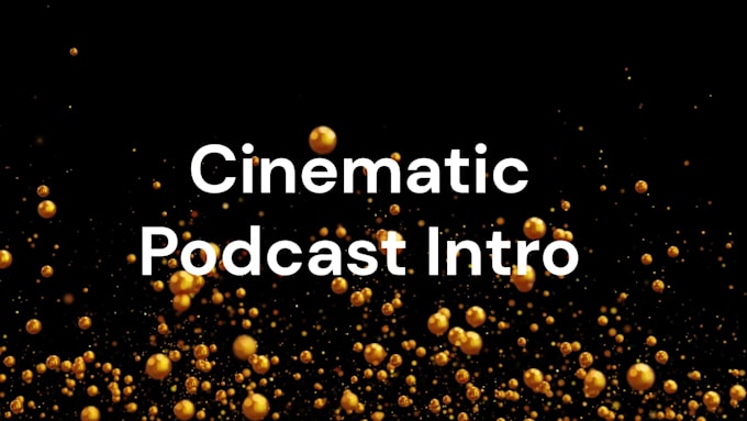 create cinematic podcast intro music for your project