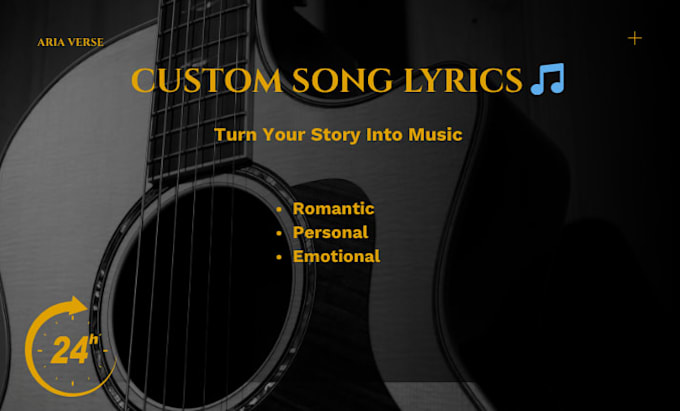 write romantic, sad or personal song lyrics for you