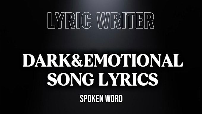 write dark and emotional song lyrics