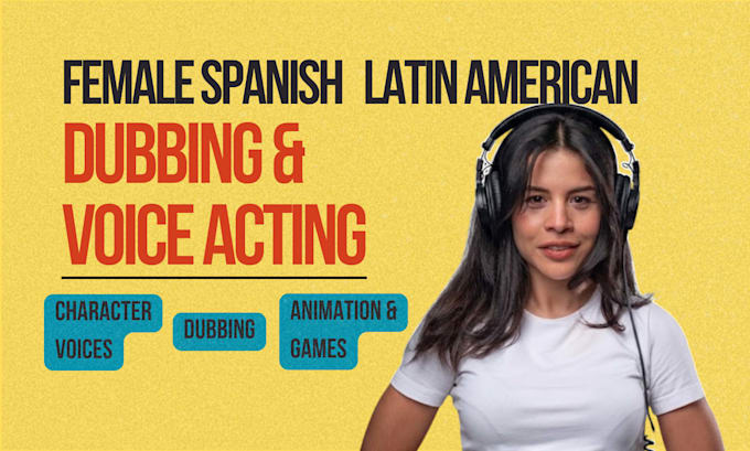 do spanish dubbing for youtube, video games and more