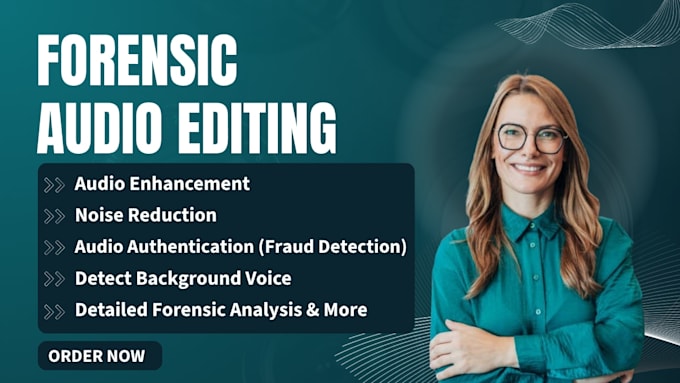 audio forensic editing, background removal, cleanup, repair enhance restoration