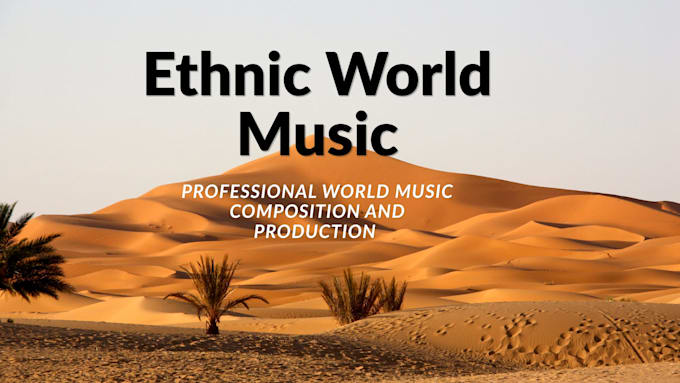 create arabic, indian, ethnic world music for you