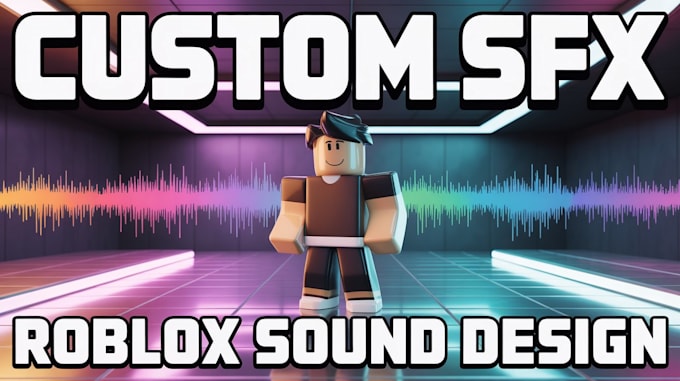 create custom sfx for your roblox game
