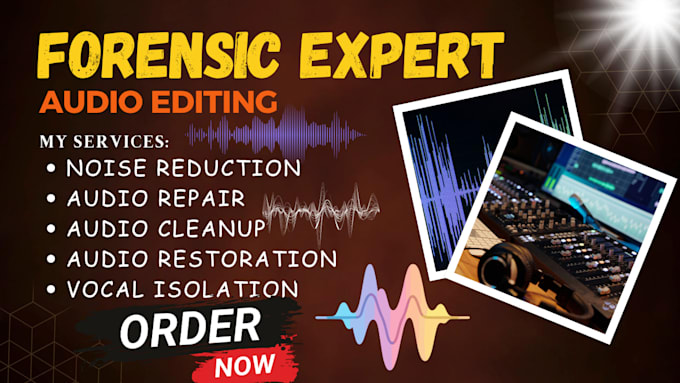 forensic audio editing sound repair audio cleanup voice restoration remove noise