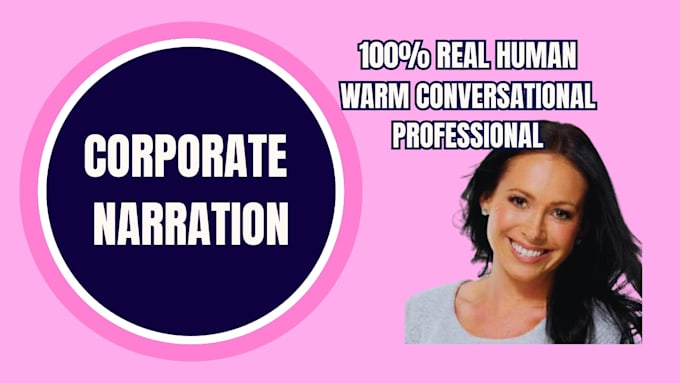 record a warm professional corporate narration voice over