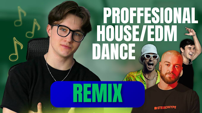 remix any song to house, electronic and dance version