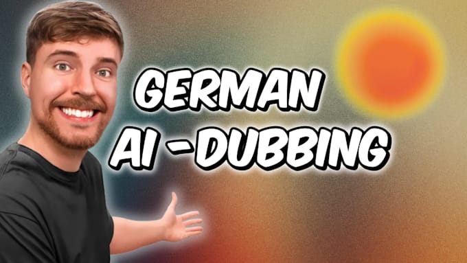dub and translate your video into german with ai