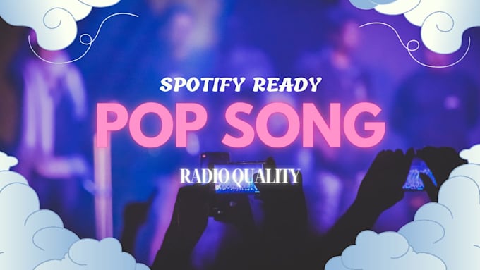 produce a professional pop song ready for spotify release