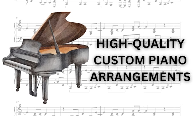 create piano arrangements tailored to exact requirements