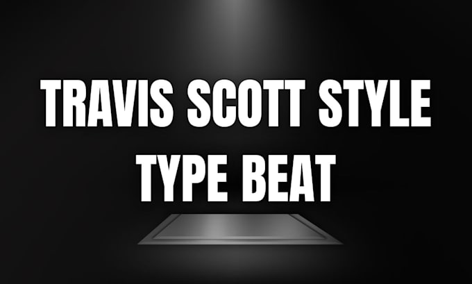 produce a dark travis scott or metro boomin type beat