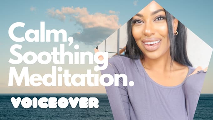 record a calming, and relaxing female british voiceover