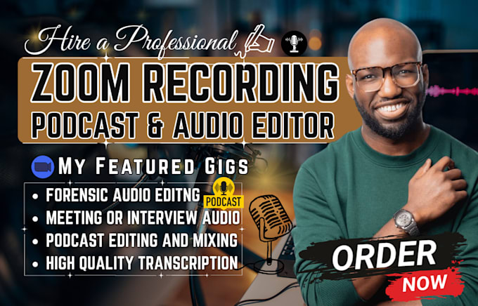 do or edit podcast audio editing, interview and zoom recordings, transcription
