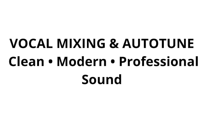 clean vocal mix,  autotune and effects for artists