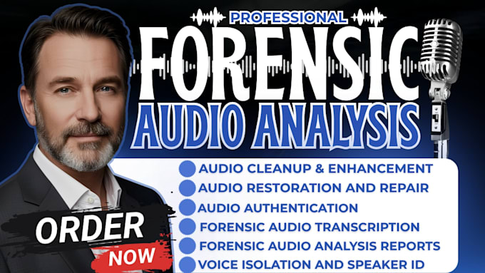 do forensic audio cleanup, noise removal, voice identification and analysis