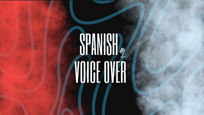 record a professional spanish voice over or narration