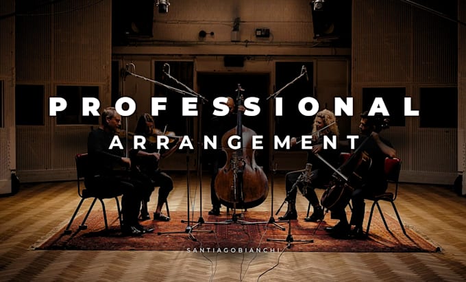 write a professional string arrangement for you