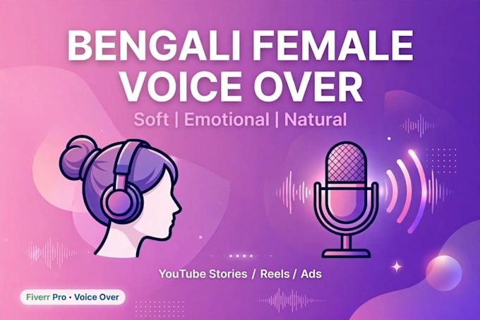 do soft emotional bengali female voice over for youtube stories
