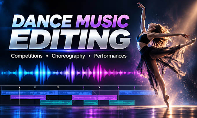 edit music for dance competitions and choreography