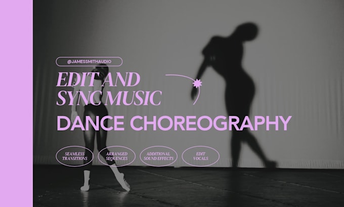 edit music for dance choreography and performances