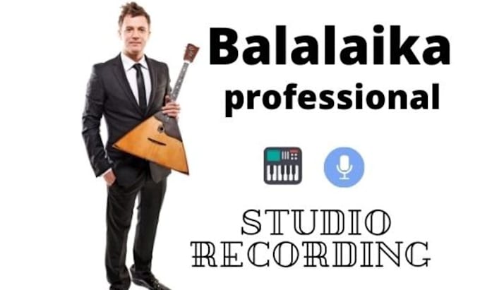 record a balalaika world class professional session for your project